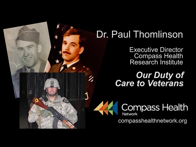 Our Duty of Care to Veterans - Dr. Paul Thomlinson - Compass Health Network