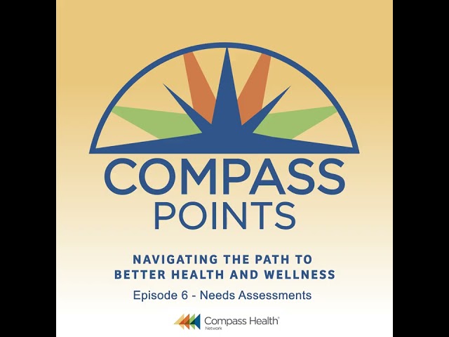 Compass Points - Episode 6 - Needs Assessments - 01-30-2026